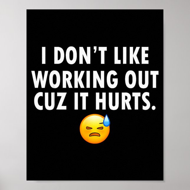 Poster I Don’t Like Working Out Cuz It Hurts  (Frente)