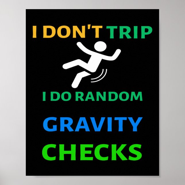 Poster I Don&# to Trip I Do Random Gravity Verifica Engr (Frente)