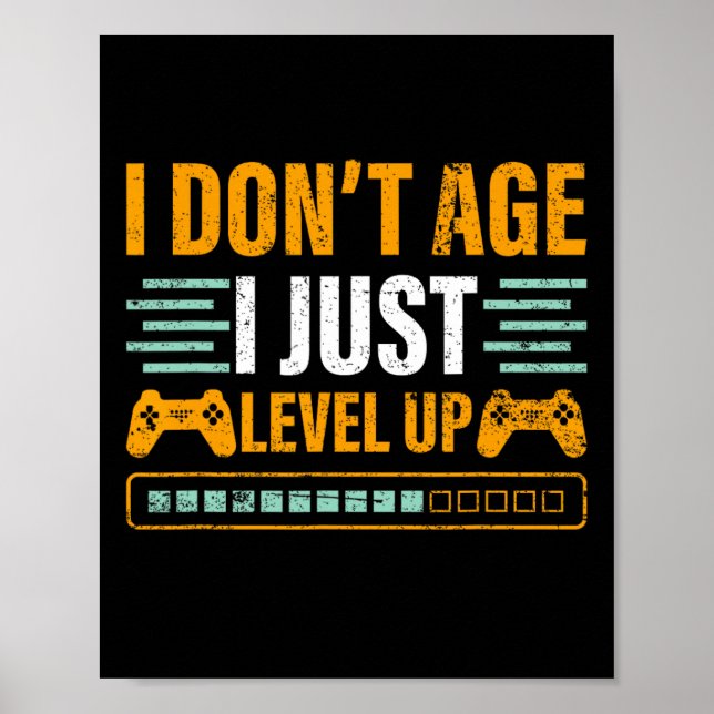 Poster I Don't Age I Just Level Up Gaming Controller Gift (Frente)