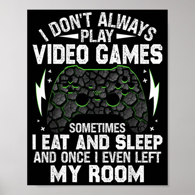 Poster I Don't Always Play Video Games Funny Gamer Boys M (Frente)