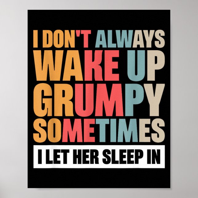 Poster I Don't Always Wake Up Mpy Sometimes I Let Her Sle (Frente)