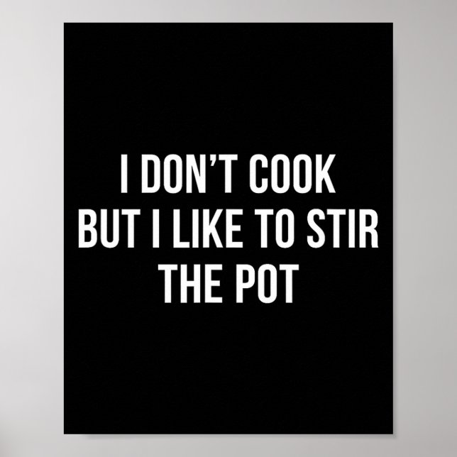 Poster I Don't Cook - But I Like To Stir The T -  (Frente)