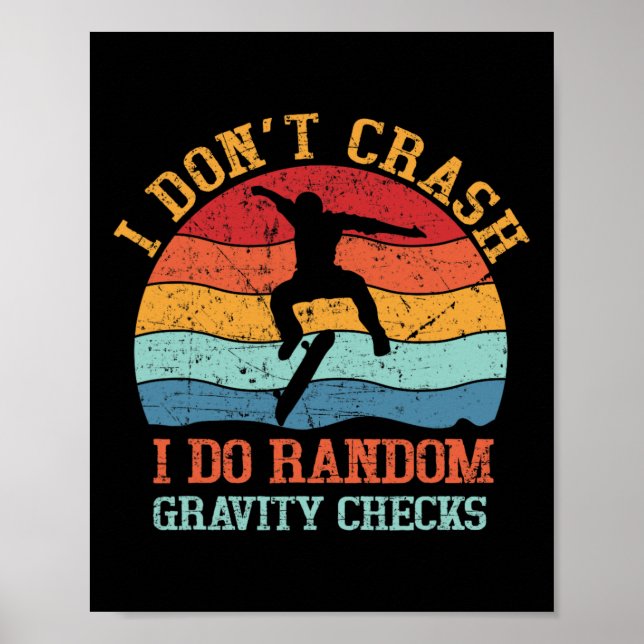 Poster I Don't Crash Do Random Gravity Checks Funny Skate (Frente)