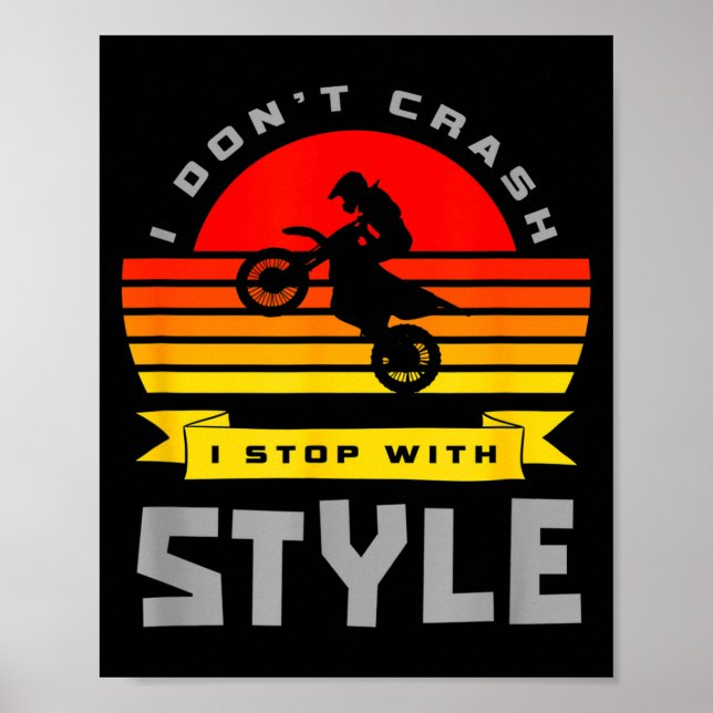 Poster I Don't Crash I Stop With Style Funny Motocross Di (Frente)