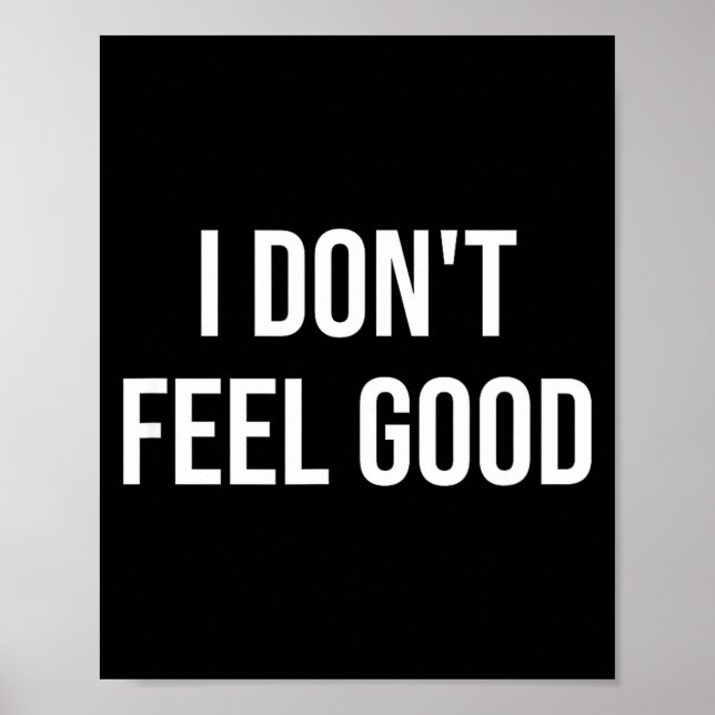 Poster I Don't Feel Good  (Frente)