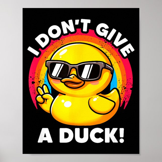 Poster I Don't Give A Duck Lover Funny Duck Owner Rude I  (Frente)