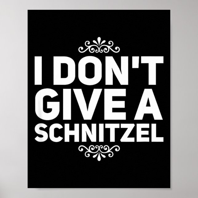 Poster I Don't Give A Schnitzel Shirt Funny German Tee  (Frente)
