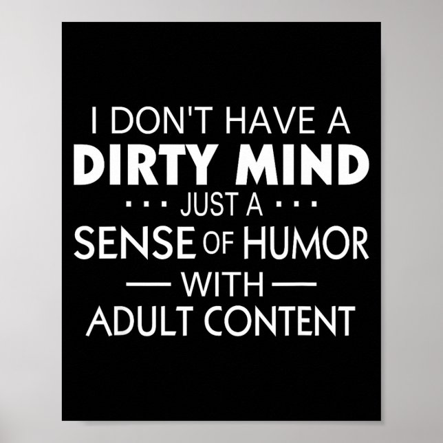 Poster I Don't Have A Dirty Mind Just Adult Content Sense (Frente)