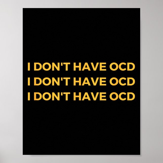 Poster I Don't Have Ocd  (Frente)