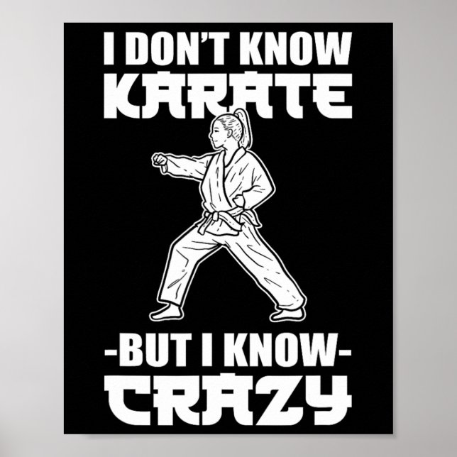 Poster I Dont Know Karate But I Know Crazy Karate Fighter (Frente)