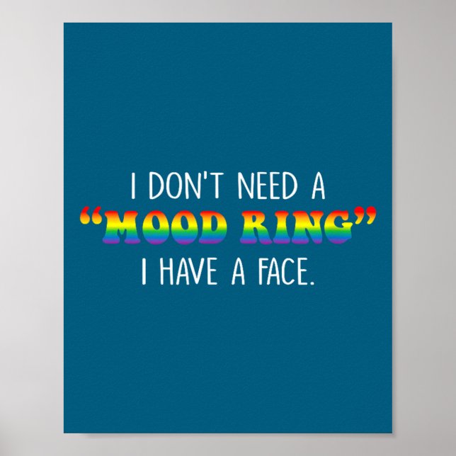Poster I Don't Need A Mood Ring I Have A Face  (Frente)