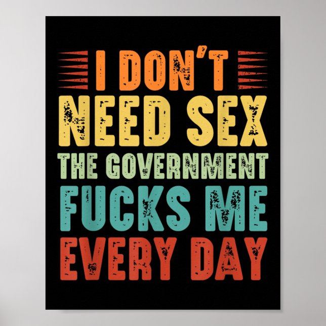 Poster I Don't Need The Government Fors Me Every Day  (Frente)