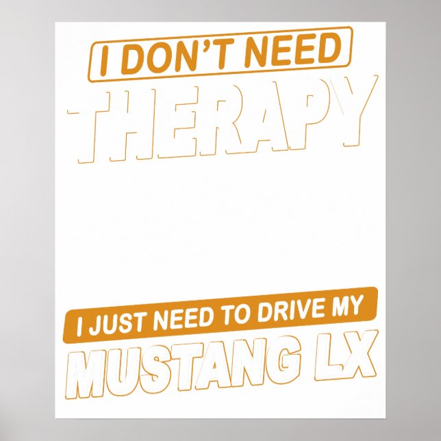 Poster I DON'T NEED THERAPY Ford Mustang 1993 Lx 3 (Frente)