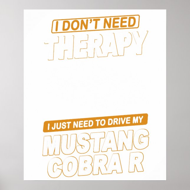 Poster I DON'T NEED THERAPY Ford Mustang 2000 Svt Cobra R (Frente)
