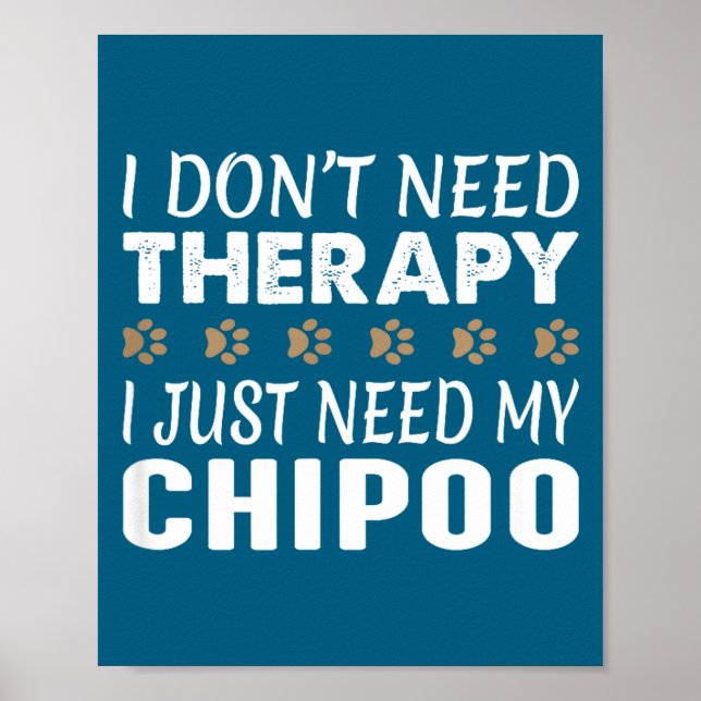 Poster I Don't Need Therapy - I Just Need My Chio -  (Frente)