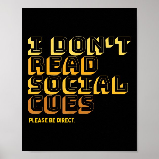 Poster I Don't Read Social Cues Please Be Direct Apparel  (Frente)