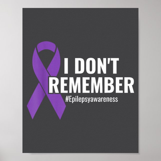 Poster I Don't Remember Purple Ribbon Elepsy Awareness  (Frente)