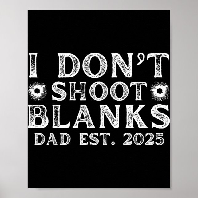 Poster I Dont Shoot Blanks Dad Est 2025 Gender Reveal Fun (Frente)
