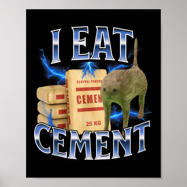 Poster I Eat Cement Cursed Cat Funny Oddly Specific Meme  (Frente)