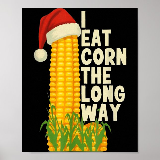 Poster I Eat Corn The Long Way Funny Christmas  (Frente)