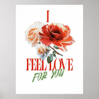 POSTER I FEEL LOVE FOR YOU