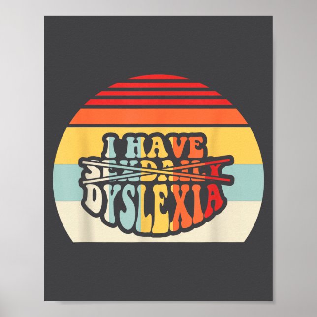 Poster I Have Daily Dyslexia Funny Quote  (Frente)