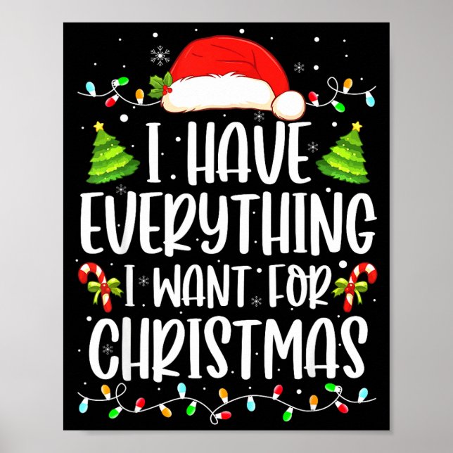 Poster I Have Everything I Want For Christmas Its Me I'm  (Frente)