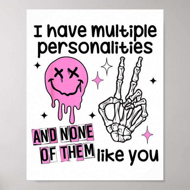 Poster I Have Multiple Ities And None Of Them Like You  (Frente)
