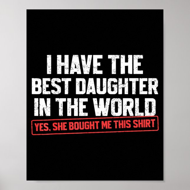 Poster I Have The Daughter Funny Dad Daddy Papa Mom Mama  (Frente)