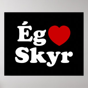 Poster I Heart (Love) Skyr [Ég Elska Skyr] Islandês