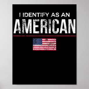 Poster I Identify as an American No Identity Politics  US