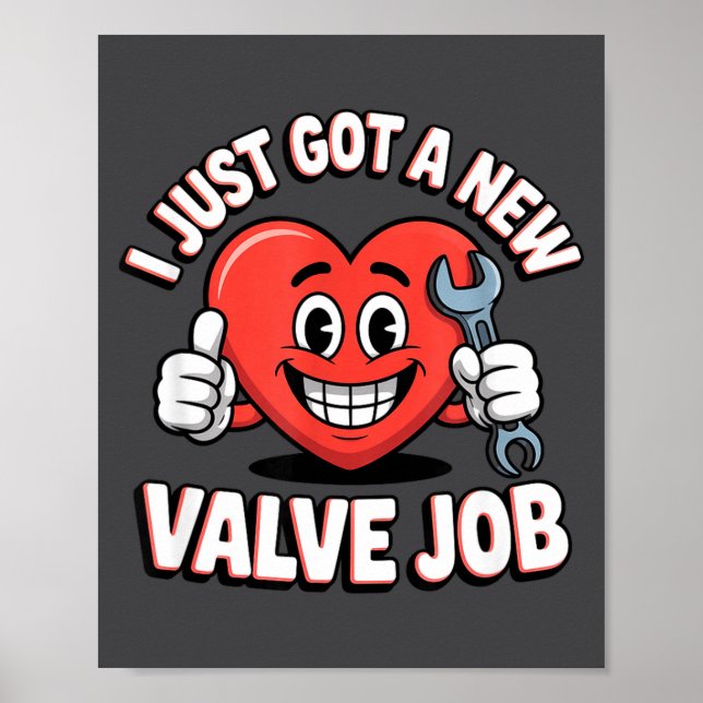 Poster I Just Got A New Valve Job Open Heart Surgery  (Frente)