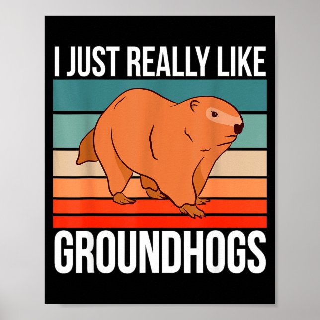 Poster I Just Really Like Groundhogs Retro Groundhog  (Frente)