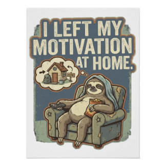 Pôster I Left My Motivation At Home Funny Sloth Quote