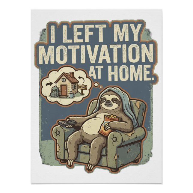Pôster I Left My Motivation At Home Funny Sloth Quote (Frente)