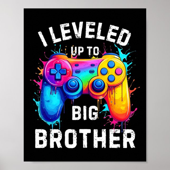 Poster I Leveled Up To Big Brother Funny Gamer Splash Art (Frente)