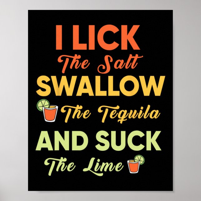 Poster I Lick The Salt Swallow The Tequila Bebendo Cinco (Frente)