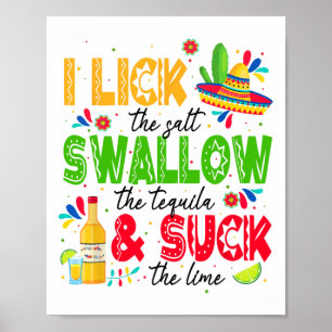 Poster I Lick The Salt Swallow The Tequila Cinco De Mayo