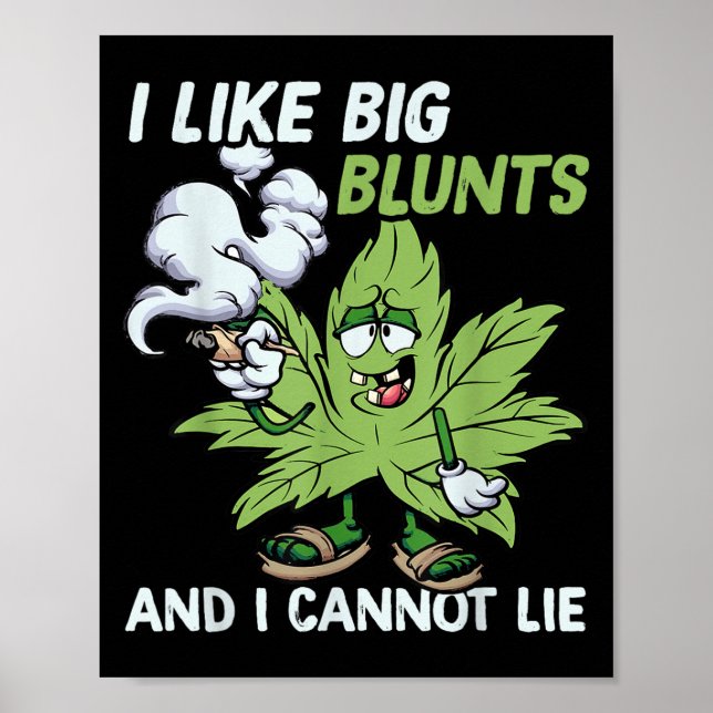 Poster I Like Big Blunts And I Cannot Lie Weed T Lovers  (Frente)