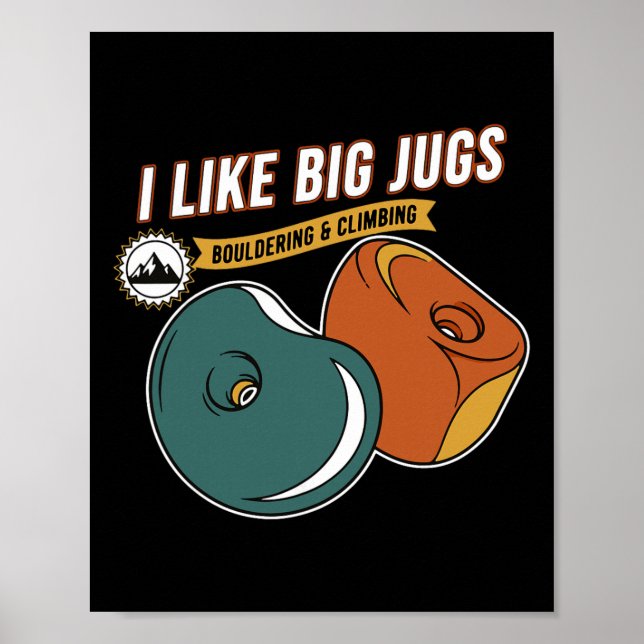 Poster I Like Big Jugs Bouldering Climbing Fun  (Frente)