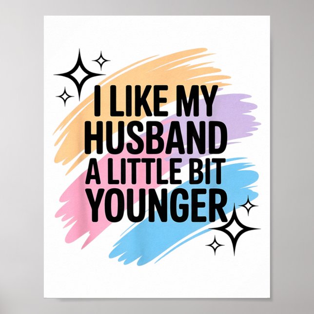 Poster I Like My Husband A Little Bit Younger Funny Sayin (Frente)