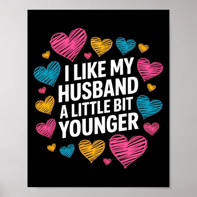 Poster I Like My Husband A Little Bit Younger Funny Sayin (Frente)