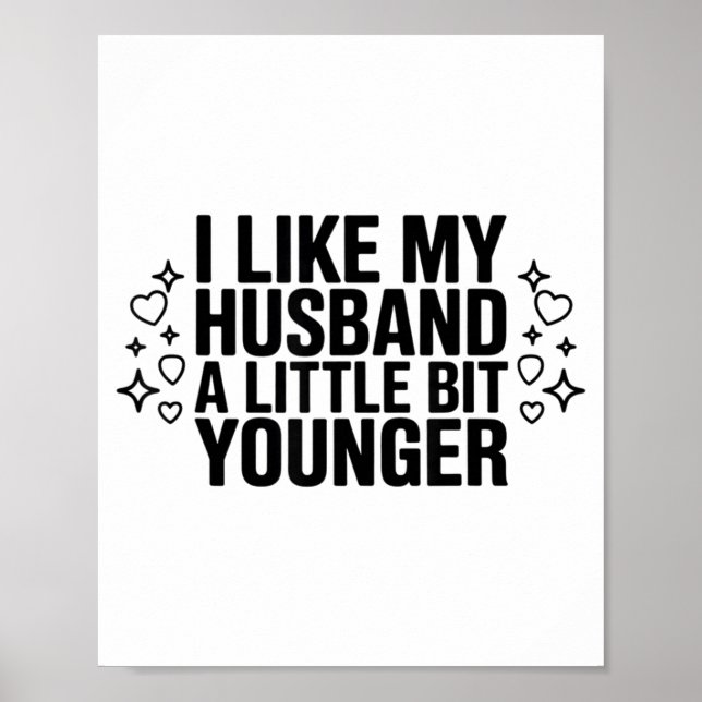 Poster I Like My Husband A Little Bit Younger Funny Sayin (Frente)