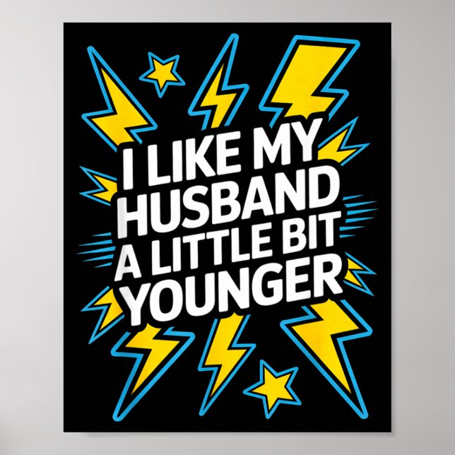 Poster I Like My Husband A Little Bit Younger Funny Sayin (Frente)