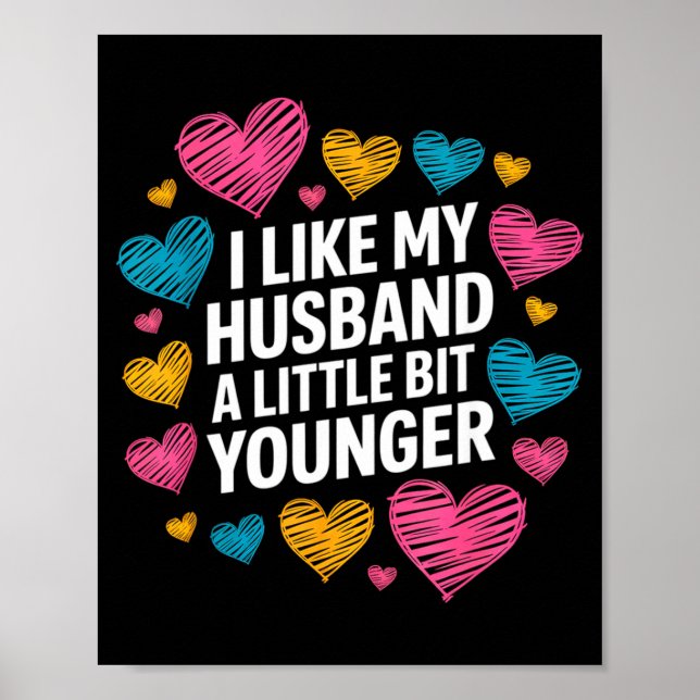 Poster I Like My Husband A Little Bit Younger Funny Sayin (Frente)