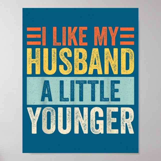 Poster I Like My Husband A Little Younger Funny Wife Quot (Frente)