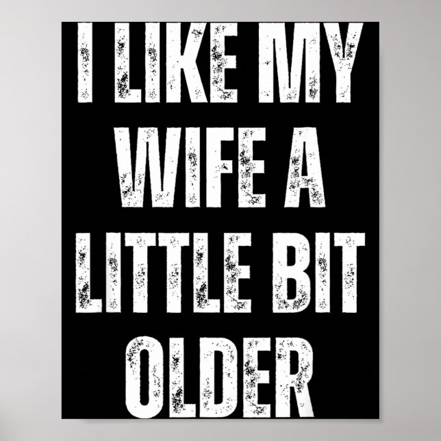 Poster I Like My Wife A Little Bit Older Funny Husband Hu (Frente)