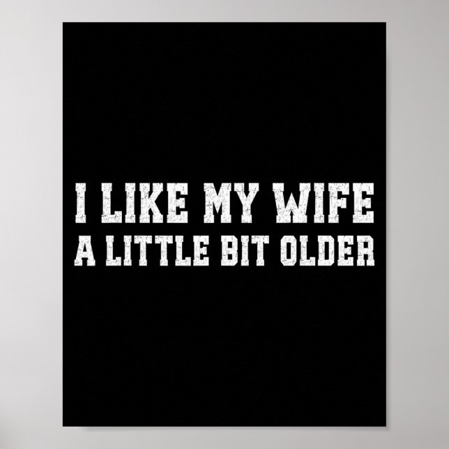 Poster I Like My Wife A Little Bit Older Funny Husband Sa (Frente)