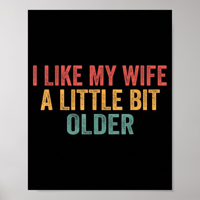 Poster I Like My Wife A Little Bit Older Funny Husband Sa (Frente)