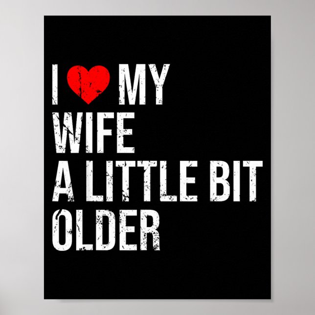 Poster I Like My Wife A Little Bit Older Funny Saying Mar (Frente)
